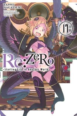 RE: Zero -Starting Life in Another World-, Vol. 17 (Light Novel): Volume 17