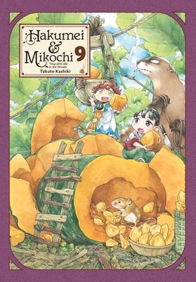Hakumei & Mikochi: Tiny Little Life in the Woods, Vol. 9: Volume 9