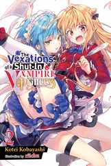 The Vexations of a Shut-In Vampire Princess, Vol. 2 (Light Novel) Subscription