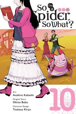 So I'm a Spider, So What?, Vol. 10 (Manga): Volume 10