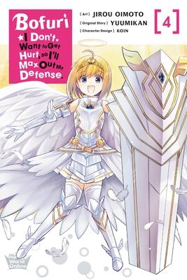 Bofuri: I Don't Want to Get Hurt, So I'll Max Out My Defense., Vol. 4 (Manga)