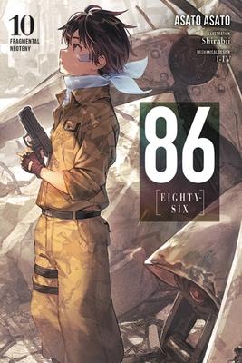 86--Eighty-Six, Vol. 10 (Light Novel): Fragmental Neoteny Volume 10