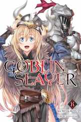 Goblin Slayer, Vol. 14 (Light Novel) Subscription