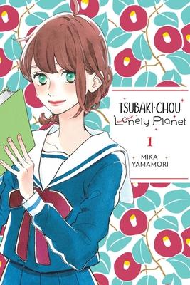 Tsubaki-Chou Lonely Planet, Vol. 1: Volume 1