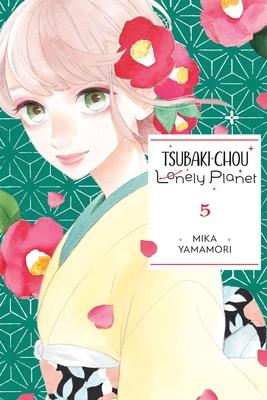 Tsubaki-Chou Lonely Planet, Vol. 5: Volume 5