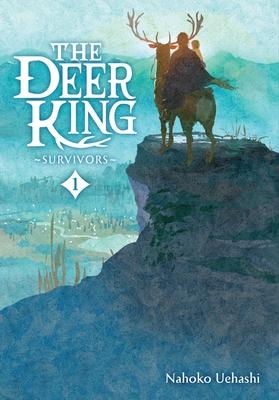 The Deer King, Vol. 1 (Novel): Survivors Volume 1