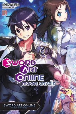 Sword Art Online 19 (Light Novel): Moon Cradle Volume 19