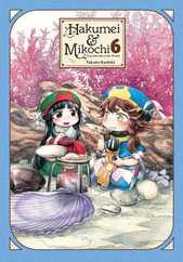 Hakumei & Mikochi: Tiny Little Life in the Woods, Vol. 6 Subscription