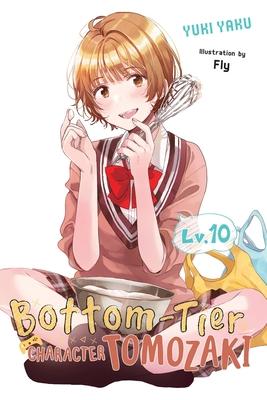 Bottom-Tier Character Tomozaki, Vol. 10 (Light Novel): Volume 10