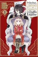 The Do-Over Damsel Conquers the Dragon Emperor, Vol. 1 (Manga): Volume 1 Subscription