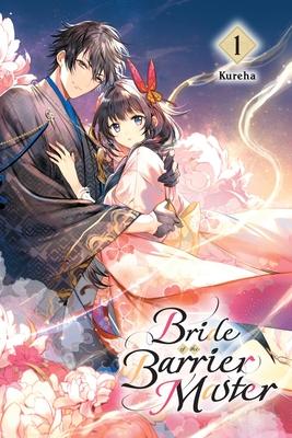 Bride of the Barrier Master, Vol. 1: Volume 1