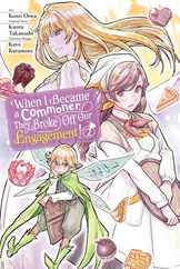 When I Became a Commoner, They Broke Off Our Engagement!, Vol. 2: Volume 2 Subscription