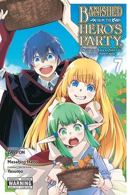 Banished from the Hero's Party, I Decided to Live a Quiet Life in the Countryside, Vol. 7 (Manga): Volume 7