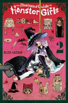 The Illustrated Guide to Monster Girls, Vol. 2: Volume 2