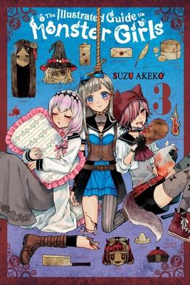 The Illustrated Guide to Monster Girls, Vol. 3: Volume 3