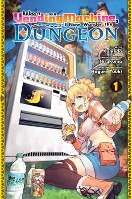 Reborn as a Vending Machine, I Now Wander the Dungeon, Vol. 1 (Manga): Volume 1