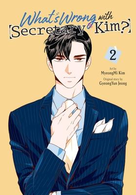 What's Wrong with Secretary Kim?, Vol. 2: Volume 2