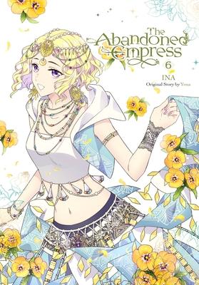 The Abandoned Empress, Vol. 6 (Comic): Volume 6