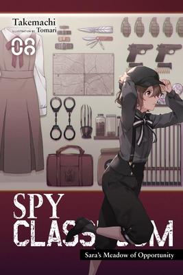 Spy Classroom, Vol. 8 (Light Novel): Sara's Meadow of Opportunity