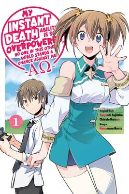 My Instant Death Ability Is So Overpowered, No One in This Other World Stands a Chance Against Me! --Ao--, Vol. 1 (Manga): Volume 1