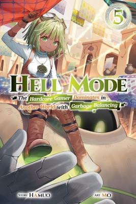 Hell Mode, Vol. 5: The Hardcore Gamer Dominates in Another World with Garbage Balancing Volume 5