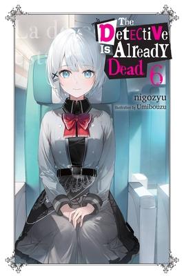 The Detective Is Already Dead, Vol. 6: Volume 6