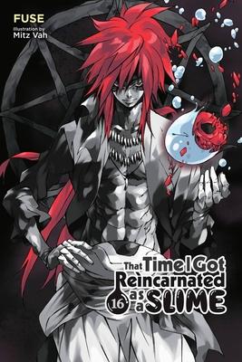 That Time I Got Reincarnated as a Slime, Vol. 16 (Light Novel): Volume 16