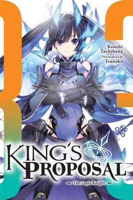 King's Proposal, Vol. 3 (Light Novel): Volume 3