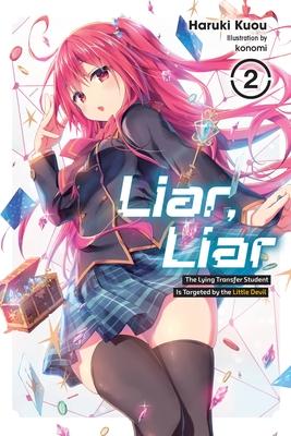 Liar, Liar, Vol. 2: The Lying Transfer Student Is Targeted by the Little Devil Volume 2