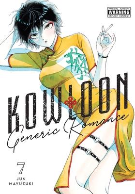 Kowloon Generic Romance, Vol. 7: Volume 7