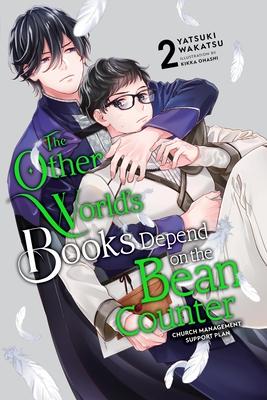 The Other World's Books Depend on the Bean Counter, Vol. 2 (Light Novel): Church Management Support Plan Volume 2