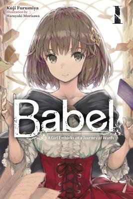 Babel, Vol. 1: A Girl Embarks on a Journey of Words Volume 1