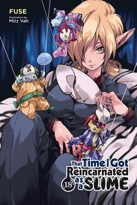 That Time I Got Reincarnated as a Slime, Vol. 18 (Light Novel): Volume 18