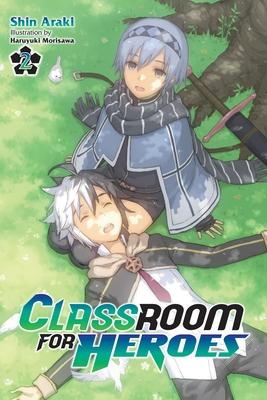 Classroom for Heroes, Vol. 2: Volume 2