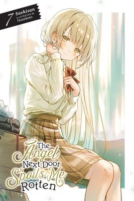 The Angel Next Door Spoils Me Rotten, Vol. 7 (Light Novel): Volume 7