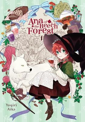 Aria of the Beech Forest, Vol. 1: Volume 1