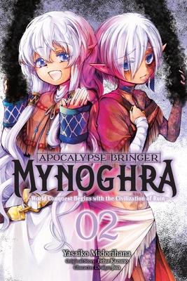 Apocalypse Bringer Mynoghra, Vol. 2 (Manga): World Conquest Begins with the Civilization of Ruin Volume 2