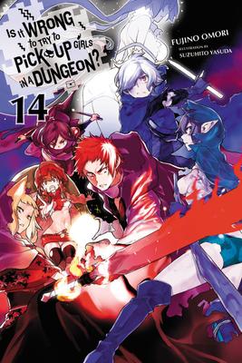 Is It Wrong to Try to Pick Up Girls in a Dungeon?, Vol. 14 (Light Novel): Volume 14