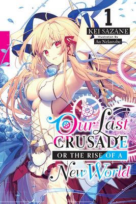 Our Last Crusade or the Rise of a New World, Vol. 1