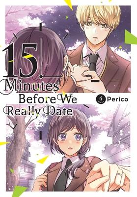 15 Minutes Before We Really Date, Vol. 4: Volume 4