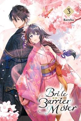 Bride of the Barrier Master, Vol. 3: Volume 3