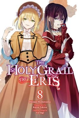 The Holy Grail of Eris, Vol. 8 (Manga): Volume 8