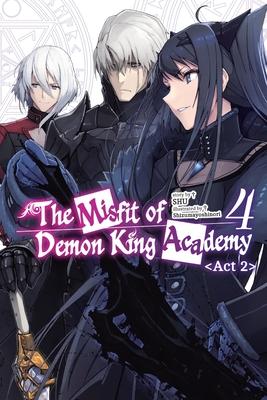 The Misfit of Demon King Academy, Vol. 4, ACT 2 (Light Novel)