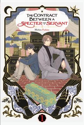 The Contract Between a Specter and a Servant, Vol. 1 (Light Novel): Volume 1