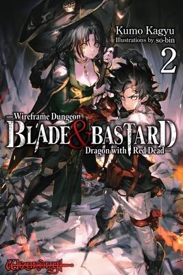 Blade & Bastard, Vol. 2 (Light Novel): Volume 2