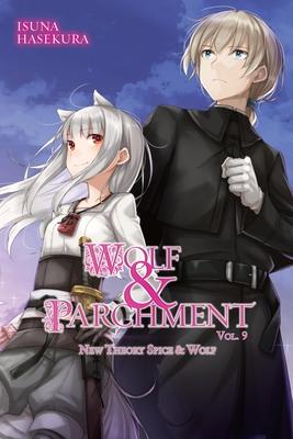 Wolf & Parchment: New Theory Spice & Wolf, Vol. 9 (Light Novel): Volume 9