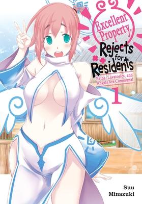 Excellent Property, Rejects for Residents, Vol.1: Baths, Lavatories, and Angels Are Communal Volume 1