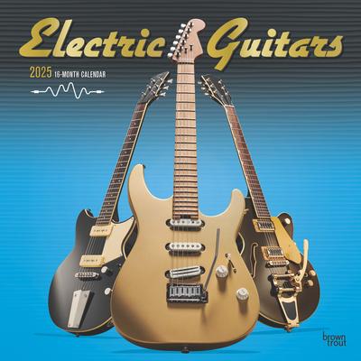 Electric Guitars 2025 12 X 24 Inch Monthly Square Wall Calendar Foil Stamped Cover Plastic-Free Browntrout Instrument Entertainment