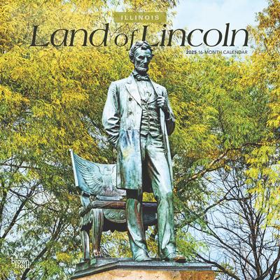 Land of Lincoln Illinois Places 2025 12 X 24 Inch Monthly Square Wall Calendar Plastic-Free Browntrout USA United States of America Midwest State Natu