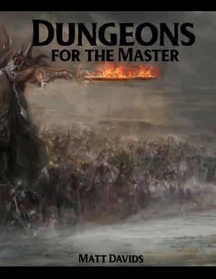 Dungeons for the Master: 177 Dungeon Maps and 1D100 Encounter Table